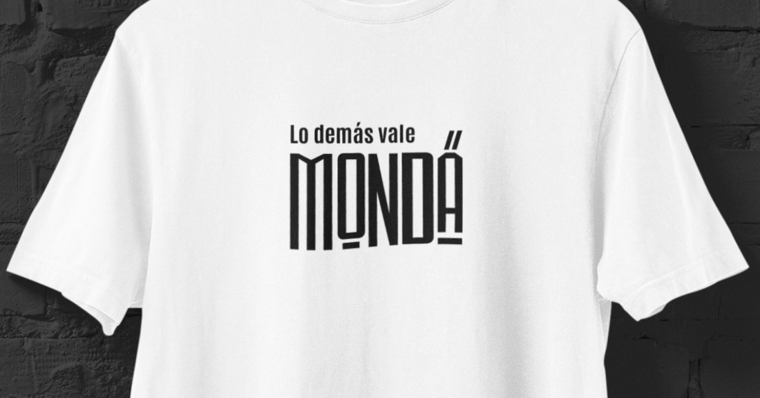 ¿Qué significa “mondá”?